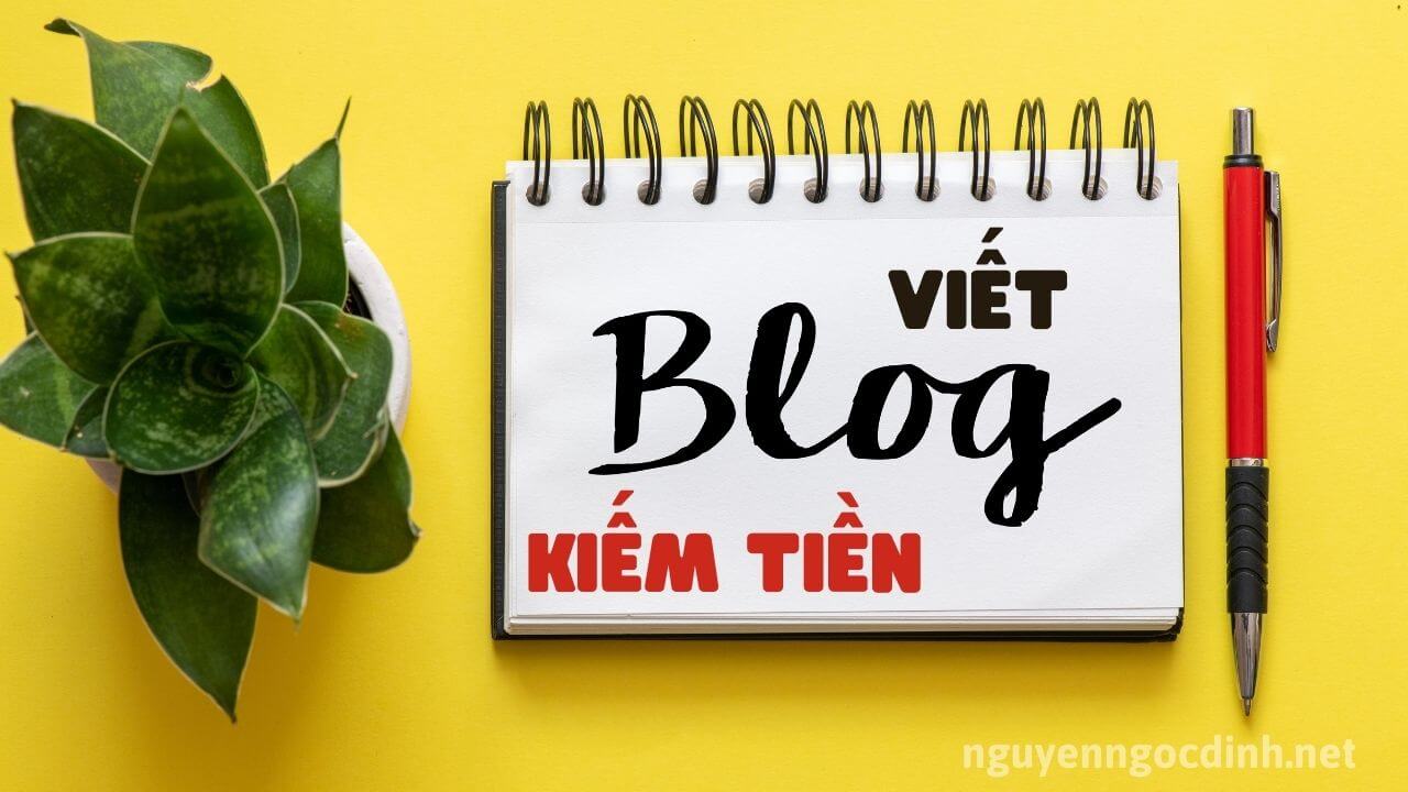 viet-blog-kiem-tien-cho-nguoi-moi